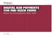 Pulse Survey DIGITAL B2B PAYMENTS FOR MID-SIZED FIRMS · the participants as the biggest obstacle to getting B2B digital payments systems deployed faster in their organization. The