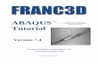 FRANC3D ABAQUS Tutorialfracanalysis.com/pdfs/FRANC3D V7.4 ABAQUS Tutorial.pdf · The ABAQUS model can be split into smaller parts before inserting the crack. Go to File and Import,