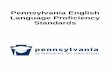 Pennsylvania English Language Proficiency Standards...CAN DO Descriptors for the Levels of English Language Proficiency The CAN DO Descriptors offer teachers and administrators working