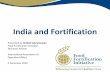 India and Fortification · (PDS, MDM, ICDS) into atta: • Upgrade commercial chakkis and roller flour mills to improve capacity and atta quality • Invest in high capacity modern