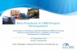 Best Practices in CMM Project Development...Workshop on Promoting Coal Mine Methane (CMM) for Energy, Safety and the Environment: Legislation and Project Development in Kazakhstan.