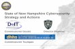State of New Hampshire Cybersecurity Strategy and Actions · threats evolve. The Vision ... • Strategy Development, Evangelism, Implementation, ... • Acceptance of base standards