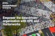 Empower the data-driven organization with HPE and Hortonworkshortonworks.com/wp-content/uploads/2016/09/HPE-Partner-Keynote-Empower... · Empower the data-driven organization with