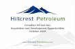 Canadian Oil and Gas Acquisition and Development ... · • Small listed oil companies re-positioning out of oil and gas Competitive advantages: • Hillcrest relationships and business