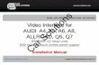 Manual for Audi MMI 2G car video interface · Video Interface for AUDI A4, A5, A6, A8, ALLROAD, Q5, Q7 With MMI 2G head units With external touch screen panel support Installation