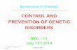 CONTROL AND PREVENTION OF GENETIC DISORDERSmsg2018.weebly.com/uploads/1/6/1/0/16101502/mgl-13.pdf · CONTROL AND PREVENTION OF GENETIC DISORDERS MGL - 13 ... Premarital counseling