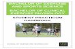 BACHELOR OF EXERCISE AND SPORTS SCIENCE BACHELOR OF ... · and Sports Science and Bachelor of Clinical Exercise Physiology. This handbook includes information about placement requirements,