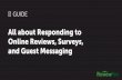 All about Responding to Online Reviews, Surveys, …...INTRODUCTION While the basic approach to responding to all types of guest feedback is more or less the same, there are some key