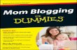 Mom Blogging For Dummies - Entrepreneur, …Chapter 1 Starting a Mom Blog In This Chapter Understanding what makes mom blogs different Exploring the range of opportunities you can