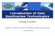 Introduction of Coal Gasification Technologiesgasification2018.missionenergy.org/presentations/China...2、Introduction of Coal Gasification Technologies Coal Water Slurry Gasification
