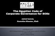 The Egyptian Code of Corporate Governance for SOEs - OECD · 2nd Meeting of OECD Global Network on Privatisation and CG of SOEs 2-3 March 2010 OECD - Paris, France The Egyptian Code