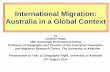 International Migration: Australia in a Global Context Products and Resources... · 2014-08-27 · International Migration: Australia in a Global Context by Graeme Hugo ARC Australian