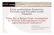 Crop protection: Generics, Patents and Parallel trade ...Crop protection: Generics, Patents and Parallel trade Summit Time for a Bolar-Type exemption to Patent Infringement in the