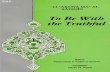 To Be With the Truthful - Islamic Mobility · 2016-10-28 · Allah — these two books — "… Then I was Guided," and "To be with the Truthful." I implore Allah to guide the Ummah