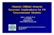 Historic Oilfield Arsenic Sources: Implications for Pit … · 2018-07-25 · Historic Oilfield Arsenic Sources: Implications for Pit Groundwater Models Mary L. Barrett, Ph.D. Consultant