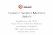 Inpatient Palliative Medicine Update - Dalhousie University · Inpatient Palliative Medicine Update David Dupere MD, FRCPC Head, Division of Palliative Medicine ... •CTZ Vestibular