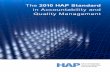 The 2010 HAP Standard in Accountability and Quality …the first international standard designed to assess, improve and recognise the accountability and quality of humanitarian programmes.