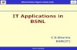 IT Applications in BSNLtraining.bsnl.co.in/DIGITAL_LIBRARY_SOURCE... · o Oracle on server. o Developer 2000 / Forms 6i on Client PCs. Dotsoft Forms & Reports (in both Server & Client