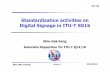 Standardization activities on Digital Signage in ITU-T SG16 · W3C TPAC meeting sgkang-1 2016.09.22. Standardization activities on Digital Signage in ITU-T SG16 Shin-Gak Kang Associate