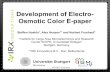 Development of Electro- Osmotic Color E-paper · 2015-09-29 · Development of Electro-Osmotic Color E-paper Steffen Hoehla*, Alex Henzen** and Norbert Fruehauf* *Institute for Large