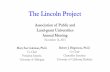 The Lincoln Project - APLU · The Lincoln Project is engaging with state and federal policymakers, elected officials, university and business leaders, philanthropists, learned societies