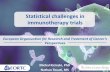 Statistical challenges in immunotherapy trials Oncology...Statistical challenges in immunotherapy trials European Organization for Research and Treatment of Cancer’s Perspectives