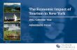 The Economic Impact of Tourism in New York · 2019-12-20 · 3 Key themes in 2011 The recovery of New York State’s tourism economy accelerated in 2011, growing 8.3% after an 8.7%