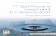 6182 FT Gulf Property Conference Brochure · DATE FOR YOUR DIARY| FT/DIFC World Financial Centres Summit, 19-20 November 2007, DIFC, Dubai 3 WELCOME Dear Guest It is our great pleasure
