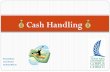 Cash Handling - Texas A&M University–Corpus Christifmcc.tamucc.edu/assets/Cash Handling Training.pdfPurpose 2 Texas A&M University - Corpus Christi Define and outline University