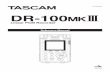 DR-100MK3 Reference Manual - TASCAM · 6 TASCAM DR-100MKIII 2 – Names and functions of parts Top 1 UNI MIC L/R (built-in directional stereo mic) This built-in mic is a stereo electret
