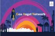 Goa Angel Network · 2018-07-13 · Goa Angel Network Mr. Ralph De Sousa Anchor Angel – Goa Angel Network Mr. Ralph de Sousa is the founder of the de Souza Group, a leading business
