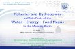 Fisheries and Hydropower - Mekong River Commission · Fisheries and Hydropower as Main Parts of the Water – Energy – Food Nexus in the Mekong Basin MRC Workshop on “Fish and