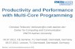 Productivity and Performance with Multi-Core Programming...Productivity and Performance with Multi-Core Programming Christian Terboven| Rechen- und Kommunikationszentrum 10 Performance