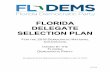FLORIDA DELEGATE SELECTION PLANFlorida Delegate Selection Plan For the 2016 Democratic National Convention Section I Introduction & Description of Delegate Selection Process A. Introduction