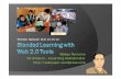 Wahyu Purnomo IGI Alliance – eLearning Multiplicator http ...kenanaonline.com/files/0055/55745/Blended Learning with Web 2 clr (1).pdfWeb 2.0 Web 2.0 is not a new version of the