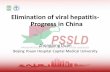 Elimination of viral hepatitis- Progress in China · Viral H epatitis Viral hepatitis is classified as Class B infectious disease according to the Law of the Prevention/Treatment