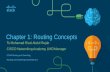 Chapter 1: Routing Conceptsportal.unimap.edu.my/portal/page/portal30/Lecture... · Ts Mohamad Rizal Abdul Rejab CISCO Networking Academy LMC/Manager Chapter 1: Routing Concepts CCNA