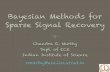 Bayesian Methods for Sparse Signal Recoverymath.iisc.ac.in/~nmi/Chandra Murthy.pdf · Bayesian Methods for Sparse Signal Recovery Chandra R. Murthy Dept. of ECE Indian Institute of