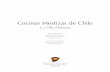 Cocinas Mestizas de Chile - Gravepa mestizas de Chile -Sonia... · hemos llamado a este libro la Cocinas mestizas de Chile - La Olla Deleitosa, signo recu-rrente que compromete nuestra