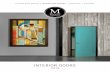 INTERIOR DOORS - Madero · Madero’s interior door collections feature the latest designs and timeless classics, providing a range of style, material, and budget options to suit