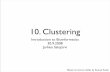 10. Clustering - University of Helsinki · 10. Clustering Introduction to Bioinformatics 30.9.2008 Jarkko Salojärvi Based on lecture slides by Samuel Kaski. D e Þnit ion of a c