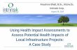 Using Health Impact Assessments to Assess Potential Health ... · Using Health Impact Assessments to Assess Potential Health Impacts of Local Infrastructure Projects: A Case Study.