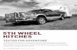5TH WHEEL HITCHES 2018 - 10 - 5th... · 5th wheel kits are available for Ford, GM, Nissan Titan XD and Ram trucks with the OEM puck system. These kits come with puck system legs and