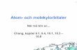 Atom- och molekylorbitaler - Uppsala Universitymedia.medfarm.uu.se/play/attachmentfile/video/23/Bilder.pdf3 VB-teori - Valence bond theory • Valence bond theory – Elektronerna