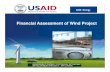 Financial Assessment of Wind Project - USAID SARI/Energy ......Financial Assessment of Wind Project. 1.800.580.3765 Financial Assessment of Wind Project Pramod Jain, Ph.D. Presented