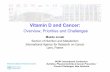 Vitamin D and Cancer - World Cancer Research Fund ... · – elucidation of vitamin D structure resulted in its synthesis and fortification of foods for the elimination of rickets
