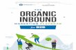 Organic inbound - OutboundView · THE ORGANIC INBOUND MARKETING PLAYBOOK Quality inbound lead generation can accelerate your sales cycle, create happier sales reps, and bolster revenue