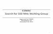 CSMAC Search for 500 MHz Working Group · 2013-04-10 · CSMAC Search for 500 MHz Working Group 1 Approved by CSMAC Washington, DC ... – Multi-band carrier aggregation will allow