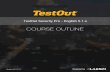 COURSE OUTLINE · 2017-07-21 · COURSE OUTLINE. TestOut Security Pro - English 5.1.x. Modified 2017-07-21. TestOut Security Pro Outline ... 4.6.4 Investigating a Social Engineering