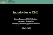 Introduction to XML - Jyväskylän yliopistousers.jyu.fi/~airi/presentations/IntroductionToXML.pdf · Introduction to XML Frank Tompa and Airi Salminen University of Waterloo {fwtompa,